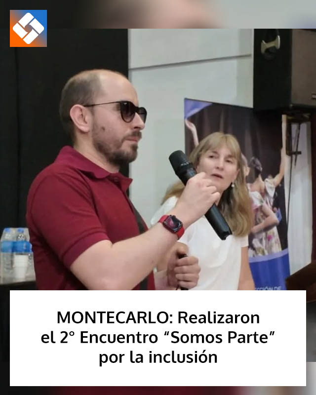 MONTECARLO: Realizaron el 2° Encuentro “Somos Parte” por la inclusión