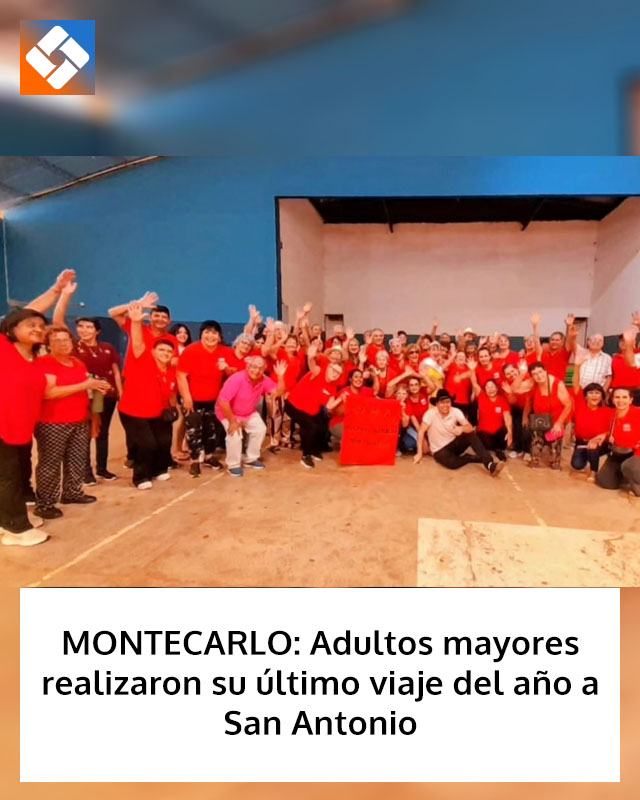 MONTECARLO: Adultos mayores realizaron su último viaje del año a San Antonio