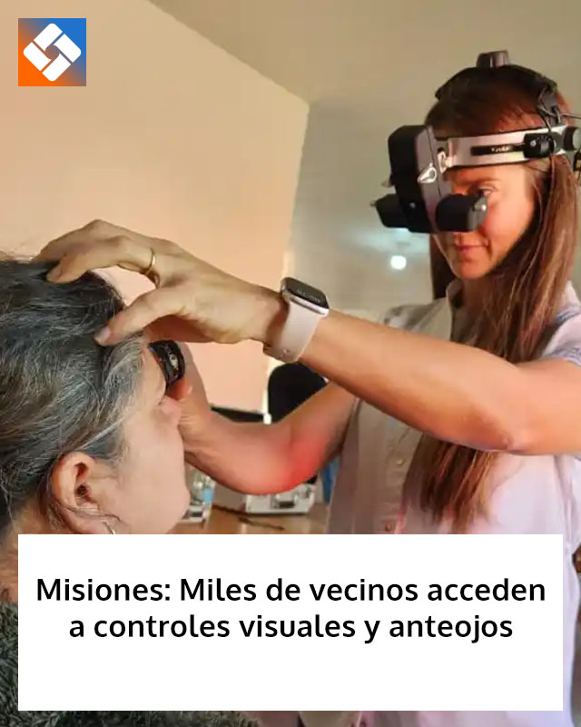 Misiones: Miles de vecinos acceden a controles visuales y anteojos gratuitos