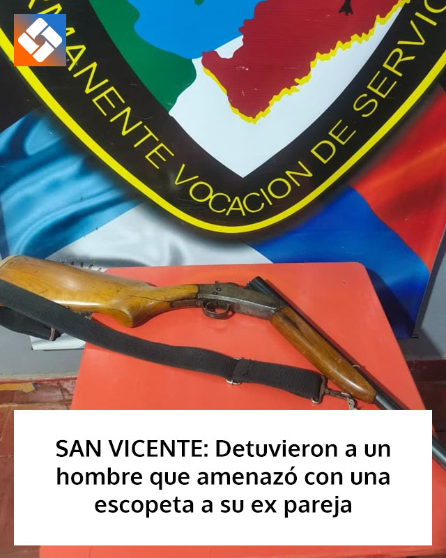 SAN VICENTE: Detuvieron a un hombre que amenazó con una escopeta a su ex pareja
