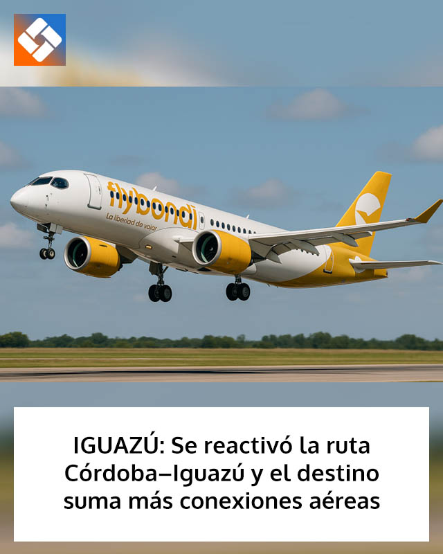 IGUAZÚ: Se reactivó la ruta Córdoba–Iguazú y el destino suma más conexiones aéreas