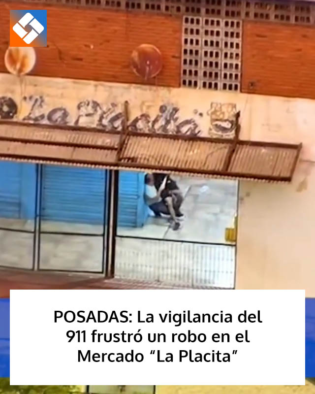 POSADAS: La vigilancia del 911 frustró un robo en el Mercado “La Placita”