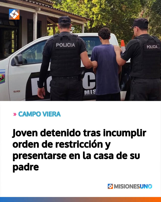 Joven detenido tras incumplir orden de restricción y presentarse en la casa de su padre