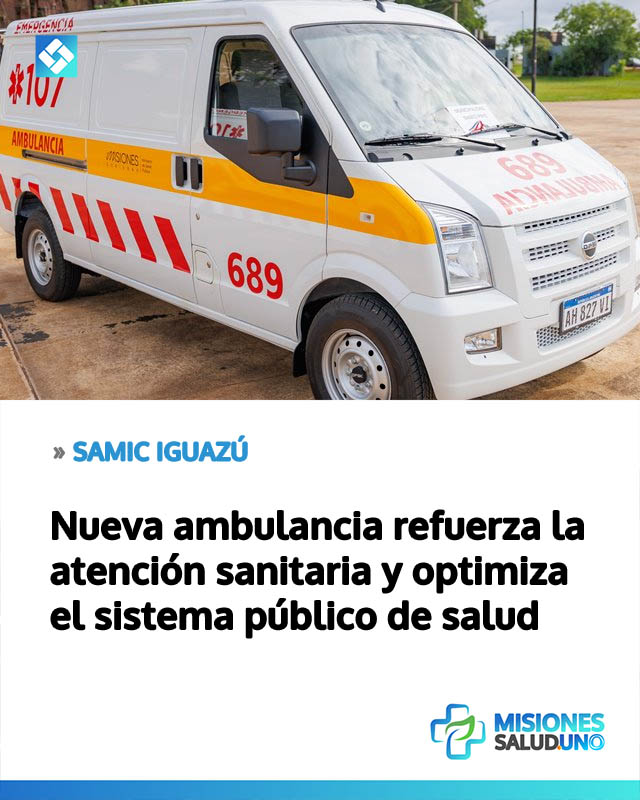 SAMIC IGUAZÚ: Nueva ambulancia refuerza la atención sanitaria y optimiza el sistema público de salud