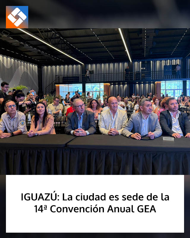 IGUAZÚ: La ciudad es sede de la 14ª Convención Anual GEA