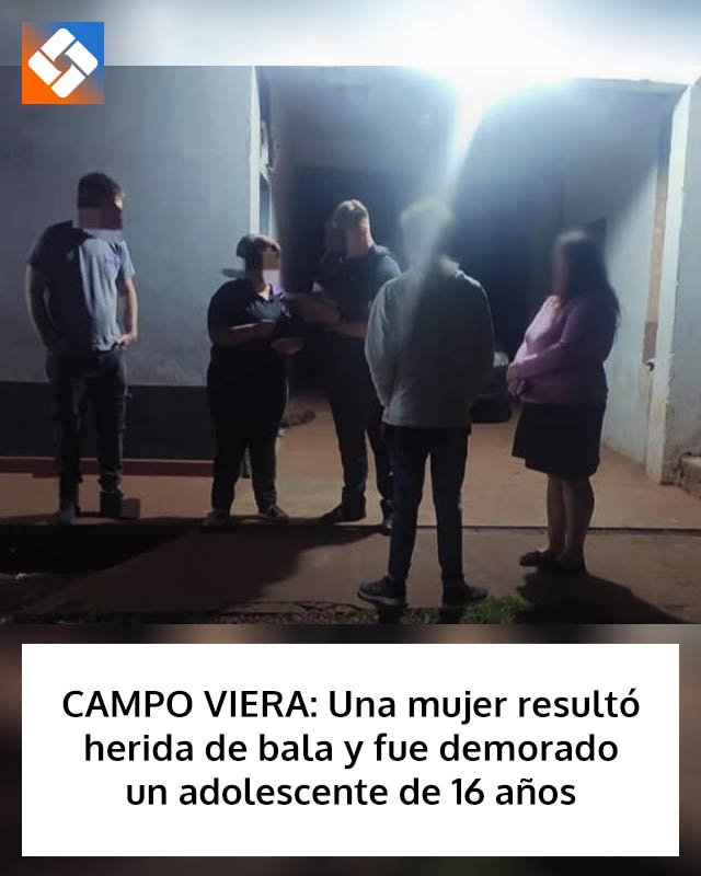 CAMPO VIERA: Una mujer resultó herida de bala y fue demorado un adolescente de 16 años