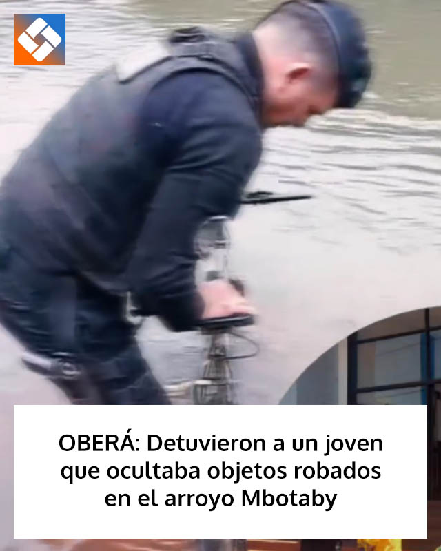 OBERÁ: Detuvieron a un joven que ocultaba objetos robados en el arroyo Mbotaby