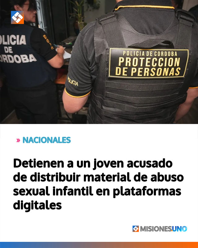 Detienen a un joven acusado de distribuir material de abuso sexual infantil en plataformas digitales