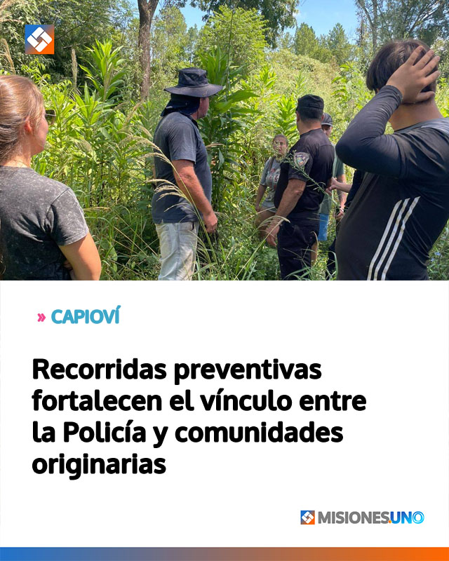 Recorridas preventivas fortalecen el vínculo entre la Policía y comunidades originarias