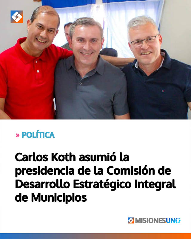 Carlos Koth asumió la presidencia de la Comisión de Desarrollo Estratégico Integral de Municipios