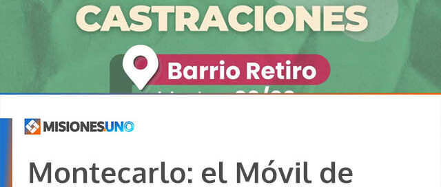 Montecarlo: el Móvil de Castraciones continúa con operativos en el barrio Retiro