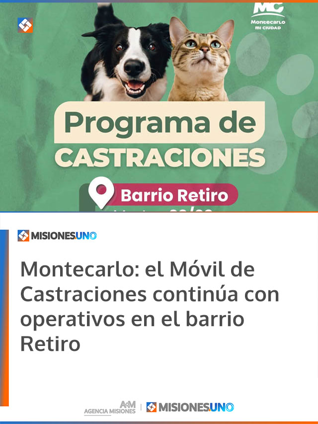 Montecarlo: el Móvil de Castraciones continúa con operativos en el barrio Retiro