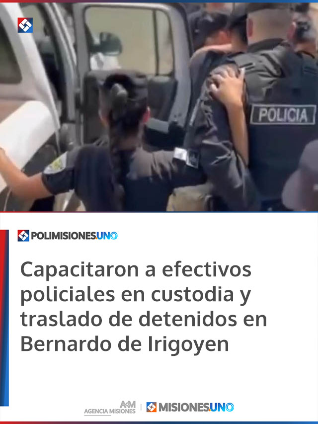Capacitaron a efectivos policiales en custodia y traslado de detenidos en Bernardo de Irigoyen