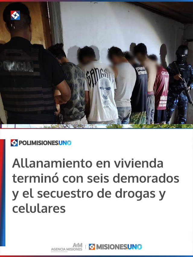 Allanamiento en vivienda terminó con seis demorados y el secuestro de drogas y celulares