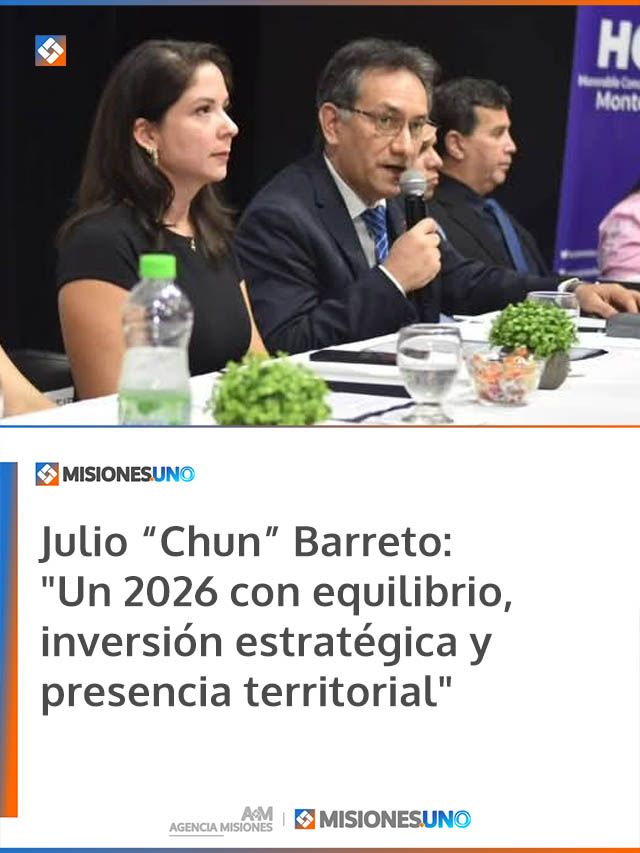 Julio “Chun” Barreto: “Un 2026 con equilibrio, inversión estratégica y presencia territorial”