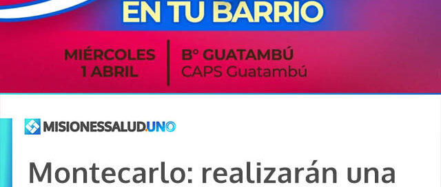 Montecarlo: realizarán una nueva jornada de “+ Salud en tu Barrio” en el CAPS Guatambú